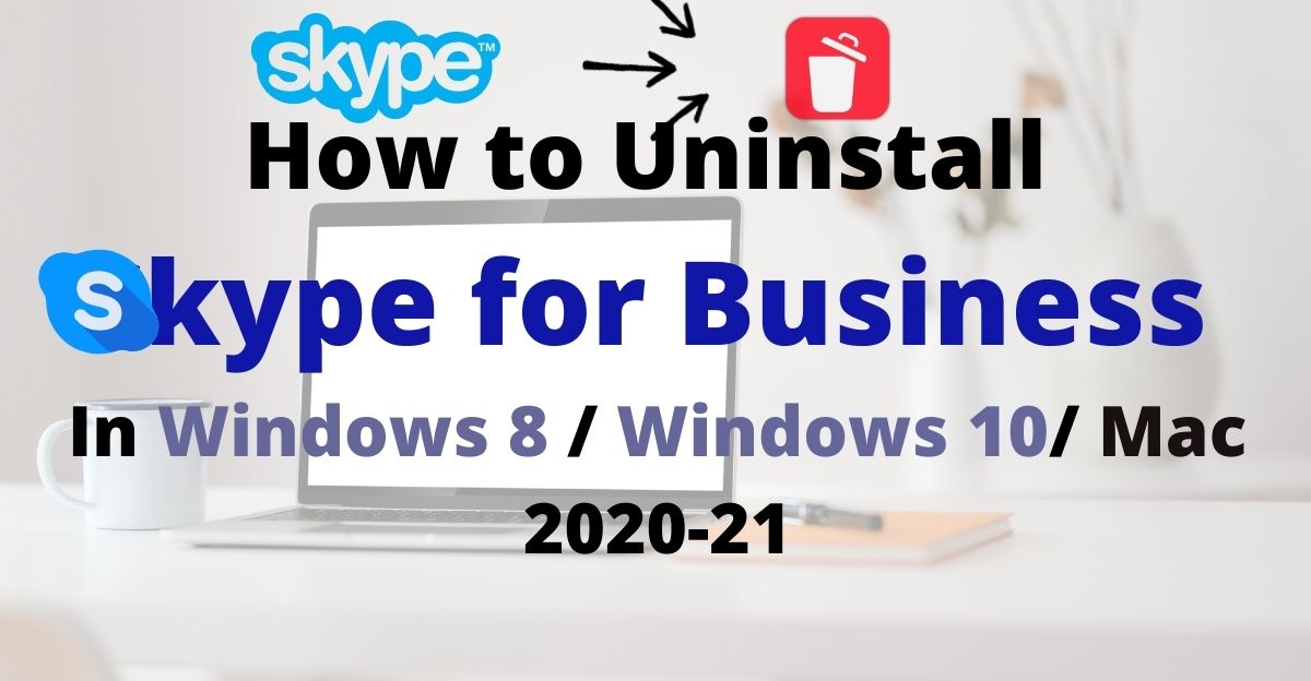 How To Uninstall Skype For Business - thebigbewer
